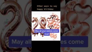 other ways to say happy birthday in English🎈🥳🎂🎈🎉طرق بديلة لقول عيد ميلاد سعيد باللغة الإنجليزية