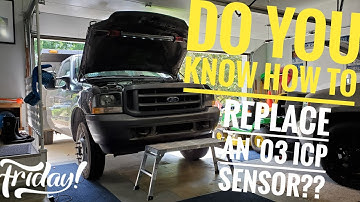 03 Ford 6.0 DIESEL - ICP sensor Replacement
