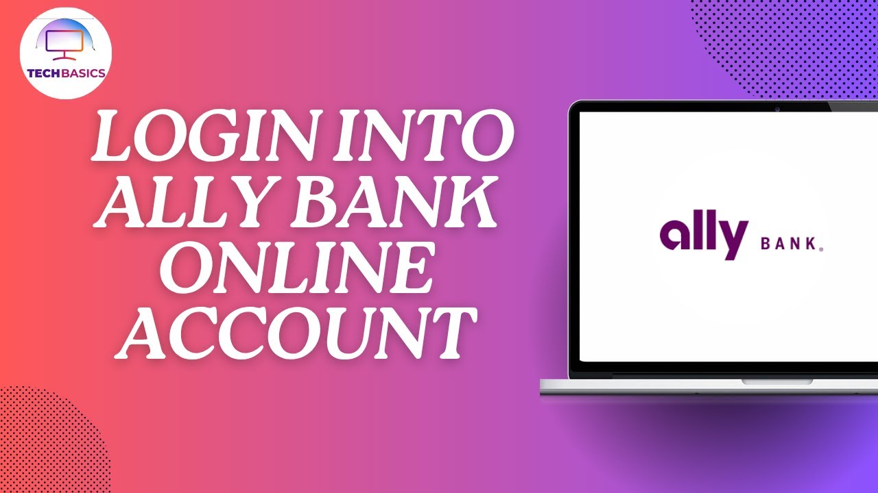 How to Login into Ally Bank Online Account