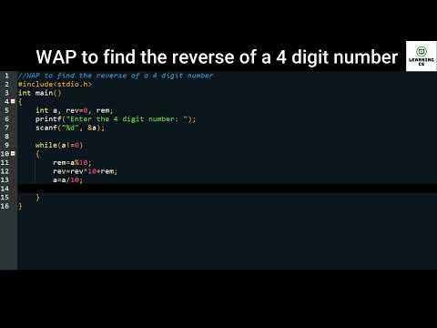 C Program to find the reverse of a 4 digit number | Learning CS