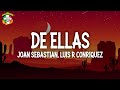 Joan Sebastian, Luis R Conriquez - De Ellas (Letra)