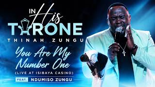 Thinah Zungu - You Are My Number One ft. Ndumiso Zungu (Live at Isibaya Casino)