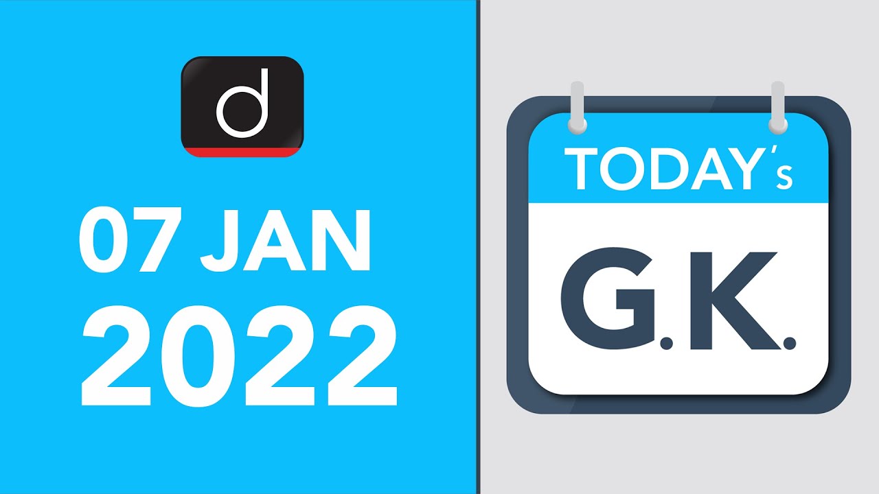 Today’s GK – 7 January 2022 | Drishti IAS English – Watch On YouTube