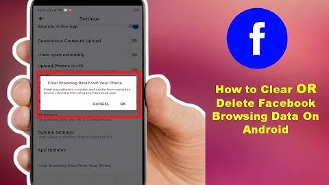 How to Clear or Delete Facebook Browsing Data On Android