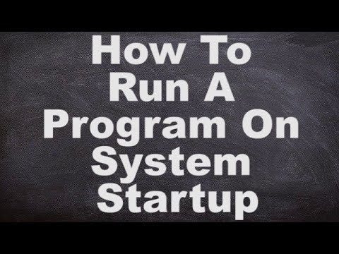 How To Run A Program On System Startup - YouTube