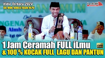 KH. KHOLIL YASIN TERBARU 2024 || 💯% Super Kocak Full Lagu Dan Pantun Penuh Hikmah 🤣😂🤣