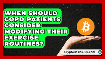 When Should COPD Patients Consider Modifying Their Exercise Routines? | COPD Care Collective