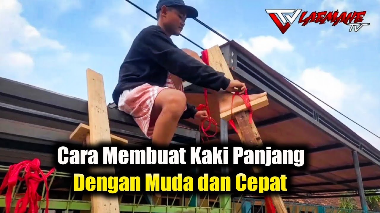 Cara Membuat Jangkungan/Kaki Panjang 2023