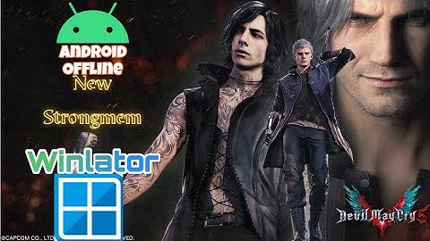 Winlator Glibc 7.1.3 | Devil May Cry 5 | New Strongmem Test On Snapdragon 845+Setting