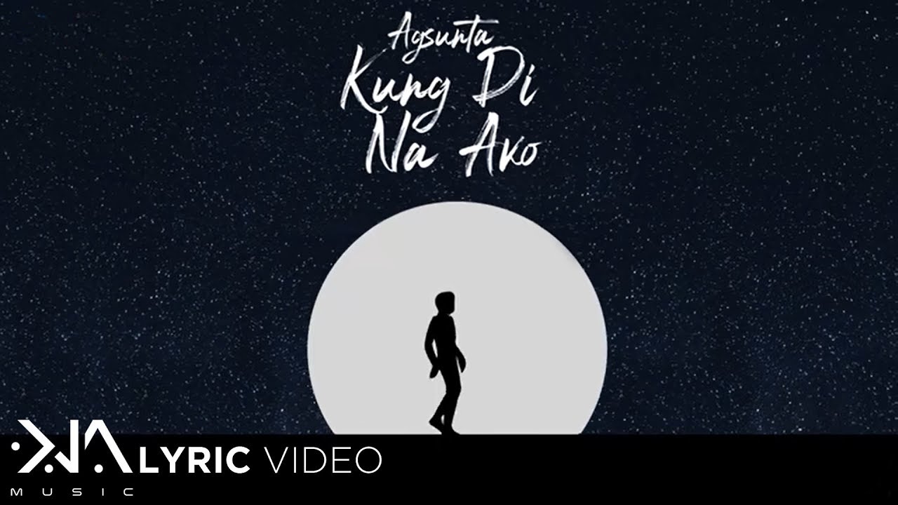 Kung 'Di Na Ako - Agsunta (Lyrics)