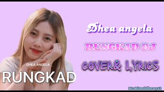 DHEA ANGELA - RUNGKAD DJ (COVER& LYRICS)