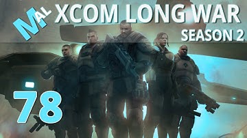 Thorne In My Side! [PT1] XCOM Long War Impossible Let