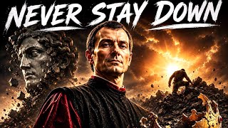 How to Rise Again When Life Breaks You 7 Machiavelli Lessons