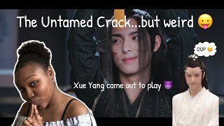 the untamed but weird (Part TWELVE) | Reaction