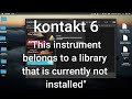 SOLUCION DEFINITIVA - KONTAKT "This instrument belongs to a library that is currently not installed"