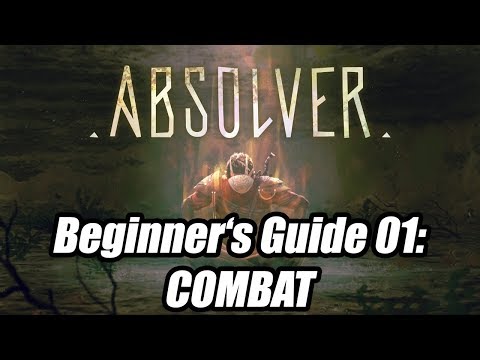 Absolver - Beginner&rsquo;s Guide 01: Combat