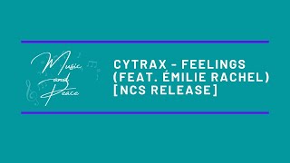 Cytrax - Feelings (feat. Émilie Rachel) [NCS Release]