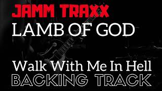 Lamb Of God - Walk With Me In Hell - Backing Track (Drums And Bass Only)