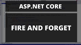ASP.NET Core - Fire and forget - Execute Asynchronous Code and Not Waiting for It - No Libraries