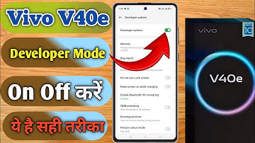 vivo v40e mein developer option on kaise kare, vivo v40e developer option settings