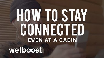 Improve Your Cell Phone Signal - Even At A Cabin | weBoost