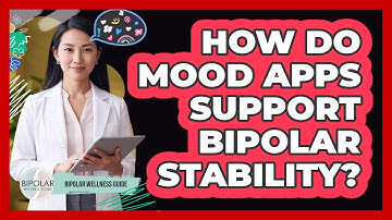 How Do Mood Apps Support Bipolar Stability?