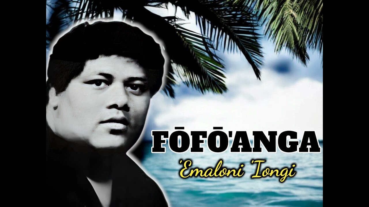 FŌFŌ'ANGA by Late 'Emaloni 'Iongi (Recorded & Mixed by Lui Fā)