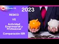✅📍 Comparacion RESICO vs Actividad Empresarial y Profesional 2023. ⚖️¿Cuál convendra mas?❔