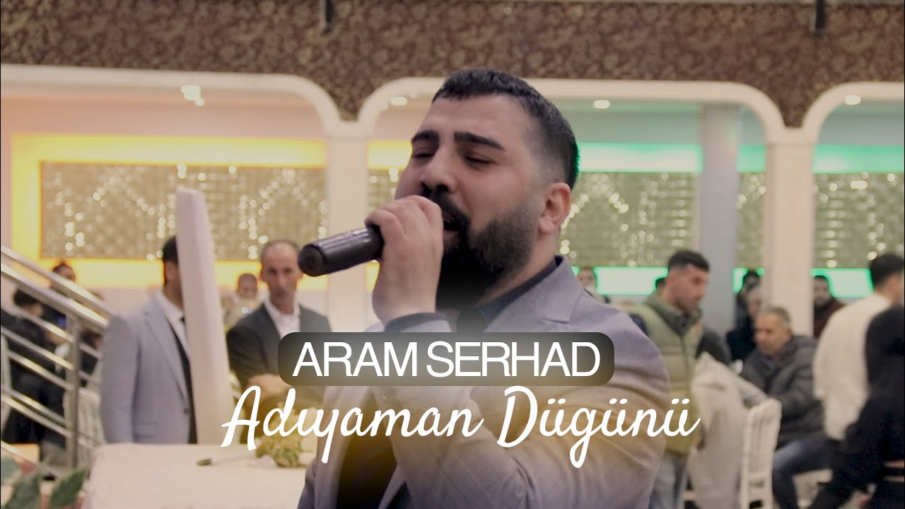 ARAM SERHAD MUHTEŞEM DÜĞÜN YÖRE: ADIYAMAN 2024!