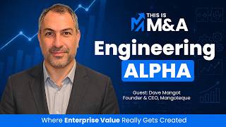 Technical Debt Is Killing Your PE Returns w/ Dave Mangot | This Is M&A