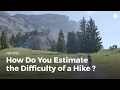 How to Estimate the Difficulty of a Hike | Hiking