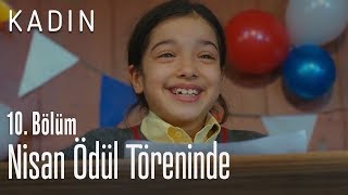 Nisan ödül töreninde - Kadın 10. Bölüm