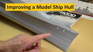 Improving a Plastic Scale Model Ship Hull | Trumpeters HMS Hood Series | Boomer Diorama