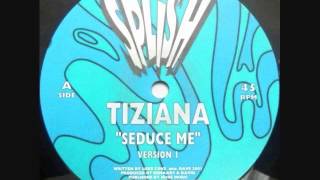 Tiziana - Seduce Me (1991)