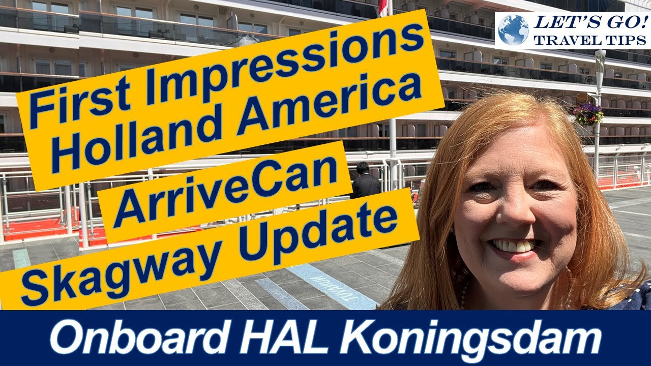 CRUISE NEWS ONBOARD FIRST IMPRESSIONS HOLLAND AMERICA KONINGSDAM CRUISE SHIP ALASKA AND MORE UPDATES
