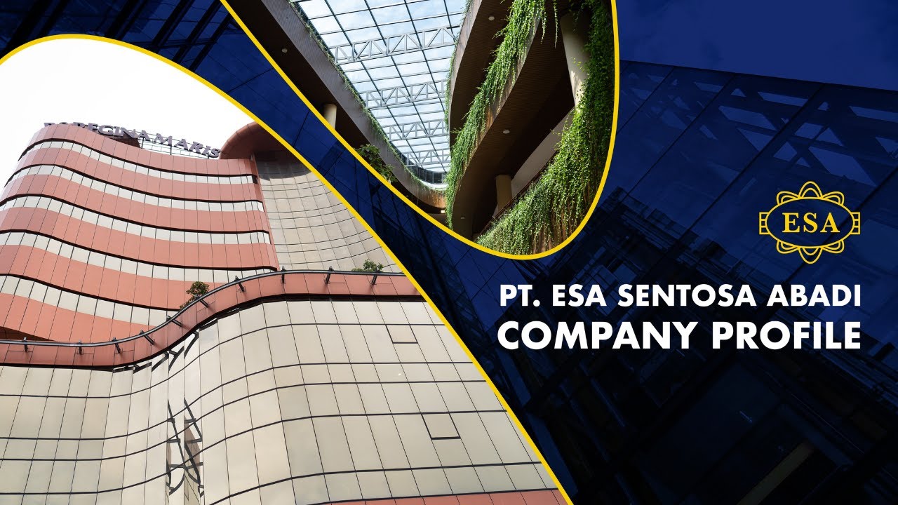 COMPANY PROFILE PT. ESA SENTOSA ABADI INDONESIA