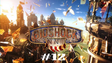 Bioshock Infinite Walkthrough Part 12 (PC) 1080p