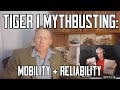 Was the Tiger I really as slow and unreliable as we think? Mythbusting with Bruce Newsome