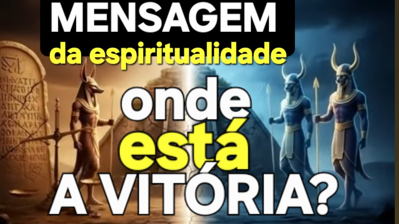 MENSAGEM da ESPIRITUALIDADE - ONDE ESTÁ A VITÓRIA?