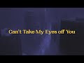 Frankie Valli Can T Take My Eyes Off You Lyrics Frankie Valli Can T Take My Eyes Off You Lyrics