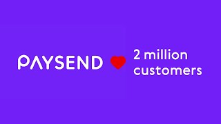 Paysend Has Reached 2 Million Customers