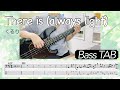 【ベースTAB】There is (always light) / くるり
