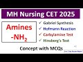 MH Nursing CET 2025 | Amines | Gabriel Synthesis, Hofmann Reactn, Carbylamine &amp; Hinsberg’s Test| L-2