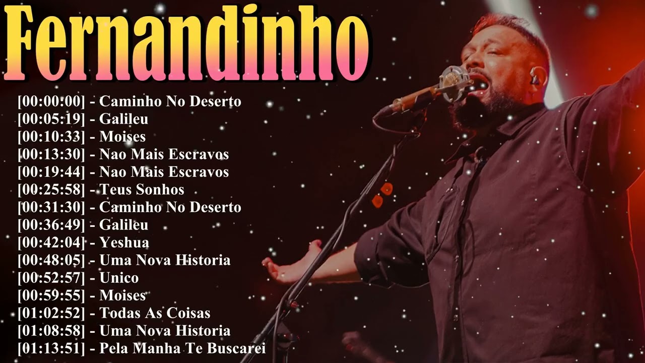 Escute Agora Fernandinho 2026 15 Músicas Para Viajar Na Vibe Da Adoração E Celebração Forte