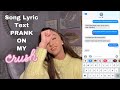 SONG LYRIC TEXT PRANK ON MY TIKTOK CRUSH!!! (WHAT HAPPENED NEXT IS CRAZY)