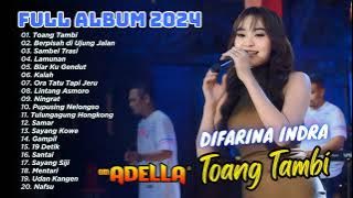 TOANG TAMBI - KALAH - Difarina Indra Adella - OM ADELLA FULL ALBUM | DANGDUT TERBARU