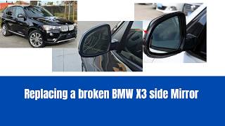 Replacing a driver side mirror on a BMW X3
