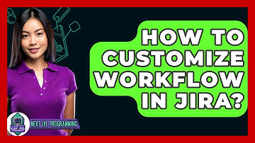 How To Customize Workflow In Jira? - Next LVL Programming