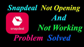 How to Fix Snapdeal App  Not Opening  / Loading / Not Working Problem in Android Phone