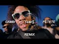 Gambi  petete yaniss x namto remix